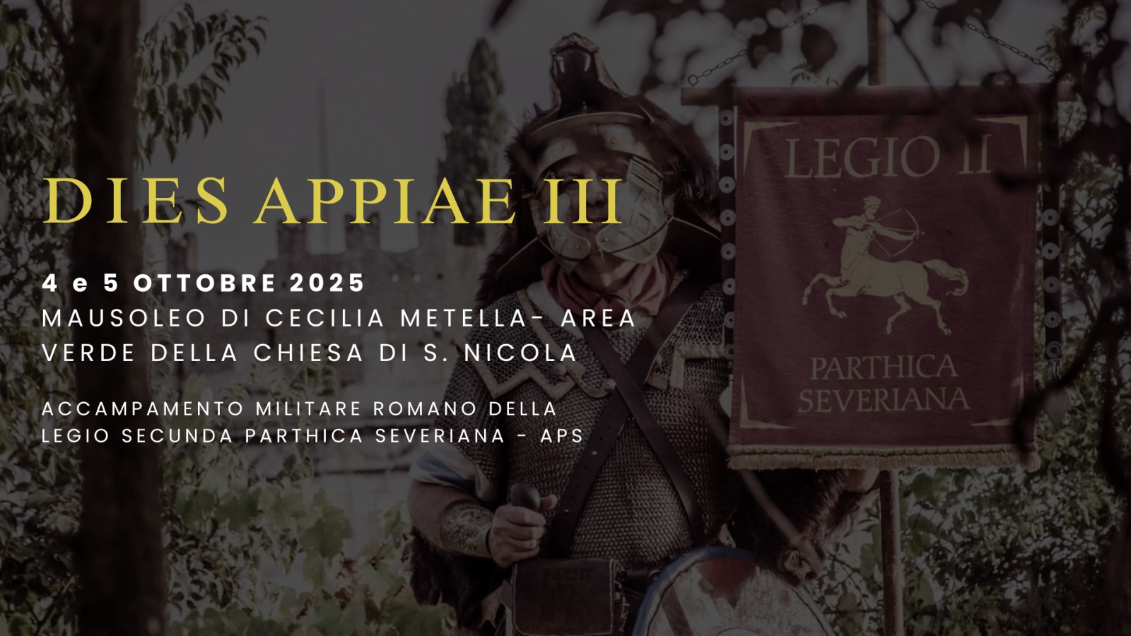 La Legio Secunda Parthica Severiana torna con una nuova rievocazione storica al Parco Archeologico dell'Appia Antica